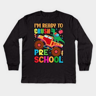 I'm Ready To Crush Pre-K PreSchool Back To School Kids Long Sleeve T-Shirt